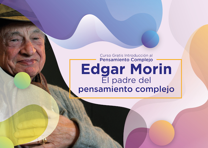 Edgar Morin | Curso En Línea sin Costo: Obra y Pensamiento